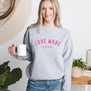 Love More Worry Less Grey Sweatshirt